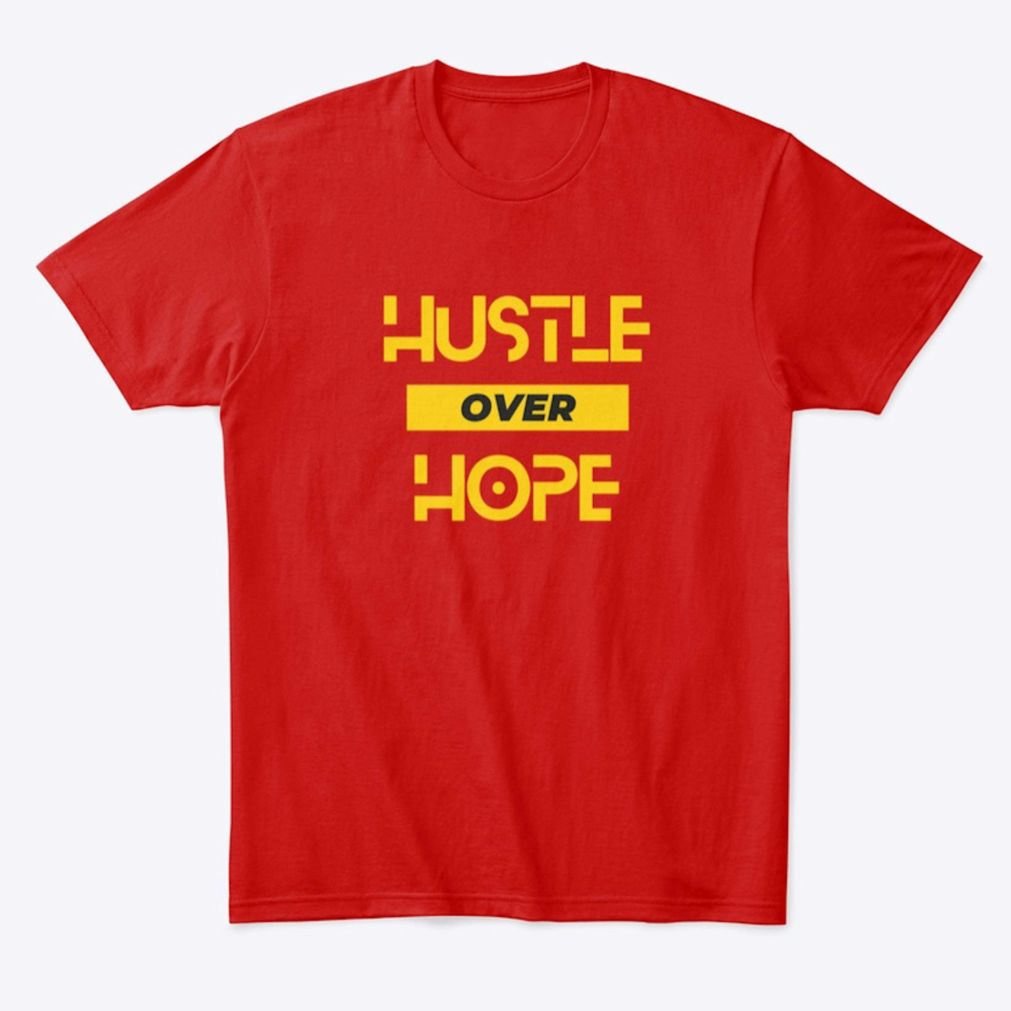 Hustle over Hope