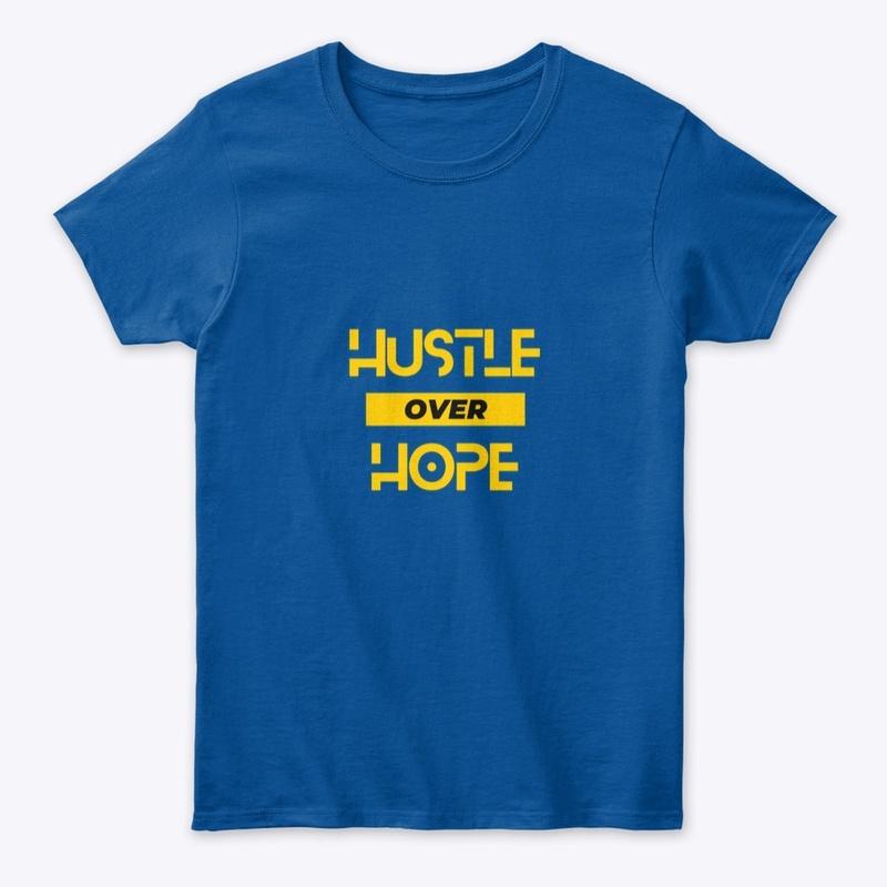 Hustle over Hope